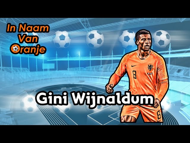 In Naam Van Oranje - Gini Wijnaldum Song