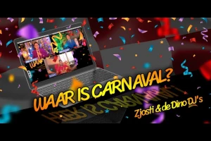 Zjosti & De Dino DJ's - Waar is Carnaval?