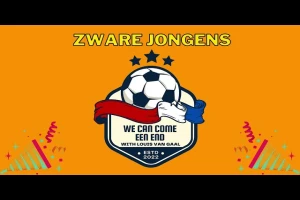 Zware Jongens - We Can Come An End (With Louis van Gaal)