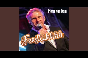 Pierre Van Dam - Feesttuhhhh