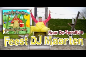 Feest DJ Maarten - Naar De Speeltuin