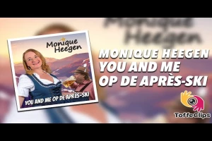 Monique Heegen - You and me op de après-ski